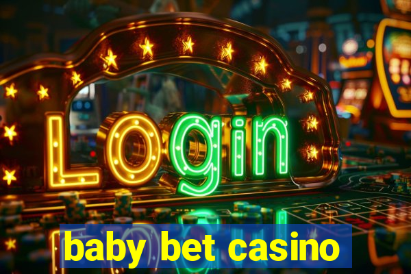 baby bet casino